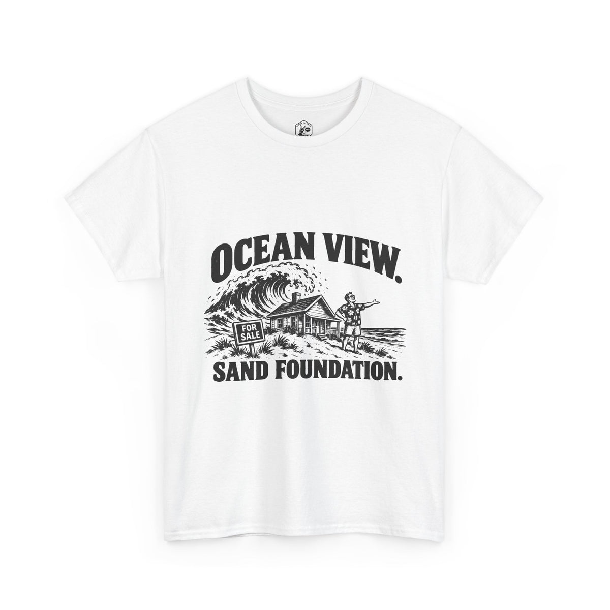 Ocean View, Sand Foundation T-Shirt | Matthew 7:26 Funny Christian Tee