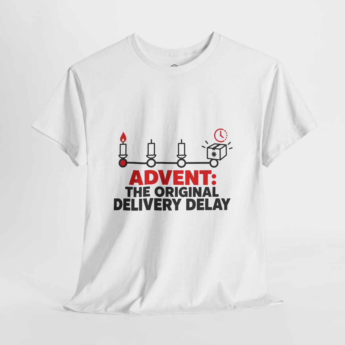 Advent: The Original Delivery Delay T-Shirt | Funny Christian Advent Tee