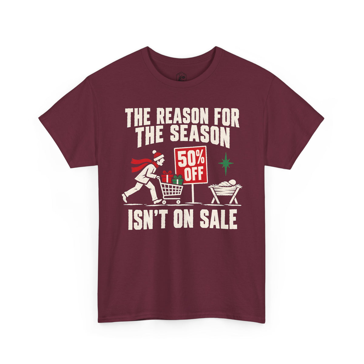 The Reason for the Season Isn't on Sale T-shirt – Donkey Talk graphic tee