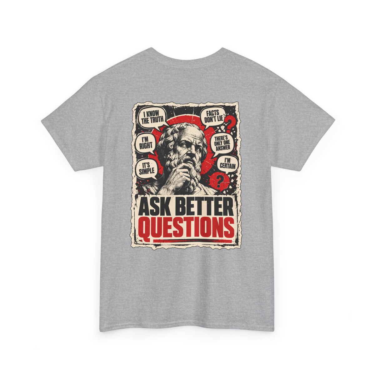 Ask Better Questions T-Shirt — Socratic Method Tee
