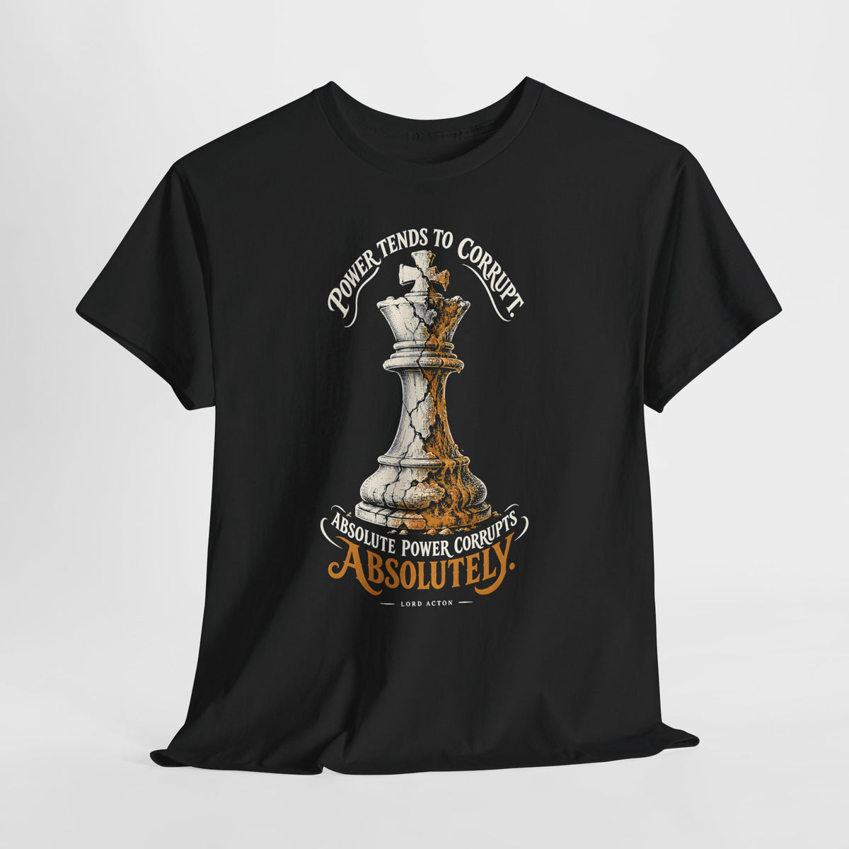 Power Tends to Corrupt Cracked Chess King T-shirt – Donkey Talk graphic tee