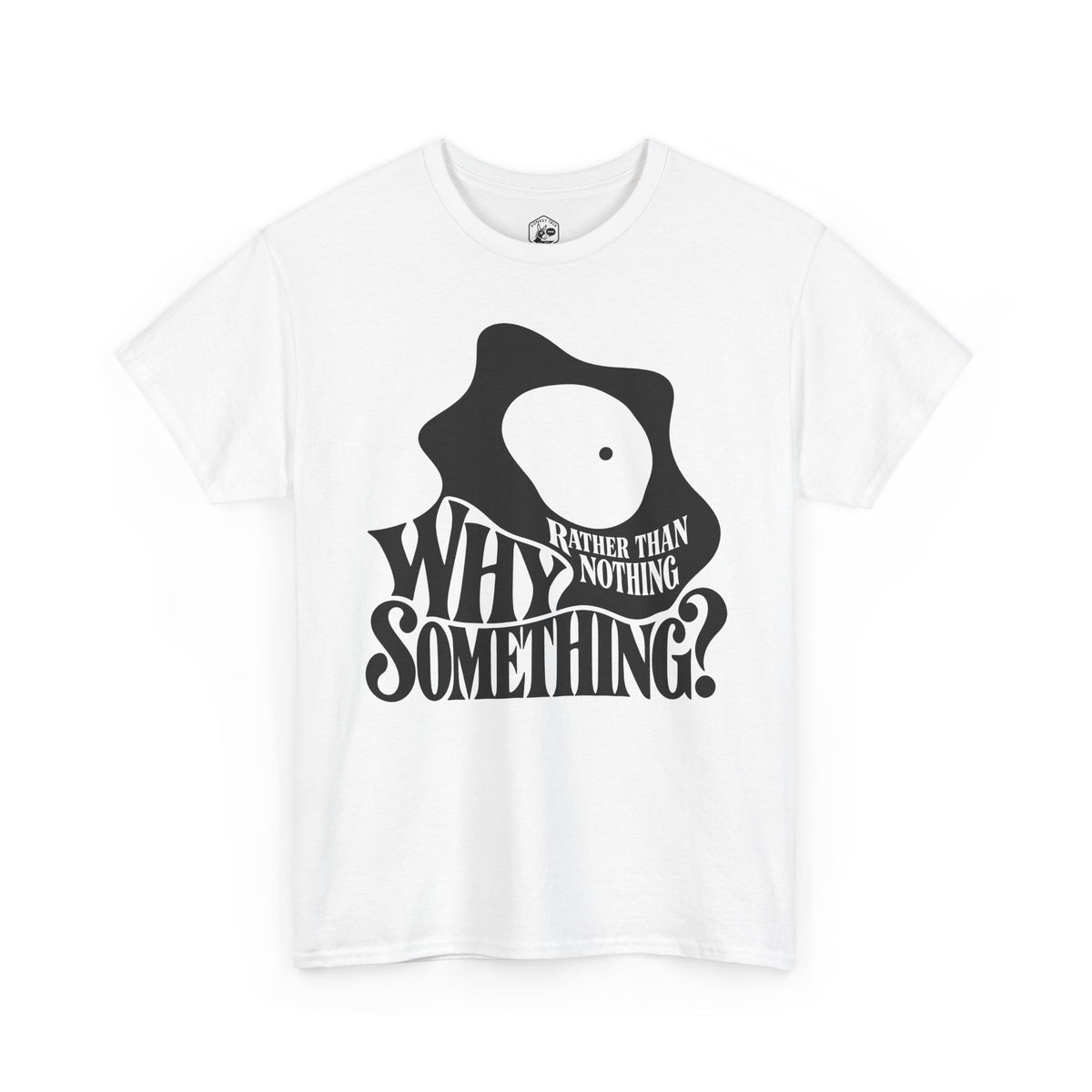 Why Something Rather Than Nothing Leibniz T-shirt – Donkey Talk graphic tee