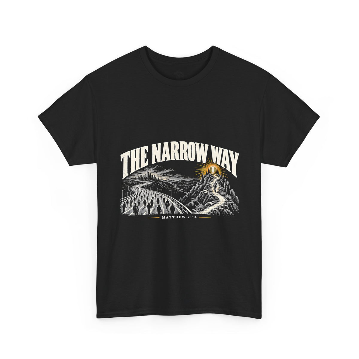 The Narrow Way T-Shirt | Matthew 7:14 Christian Graphic Tee