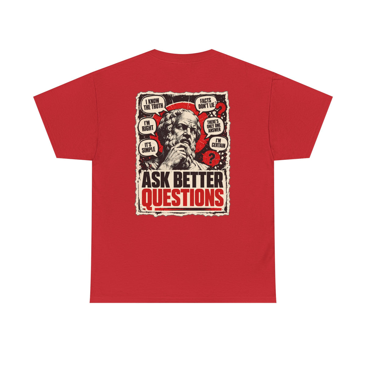 Ask Better Questions T-Shirt — Socratic Method Tee