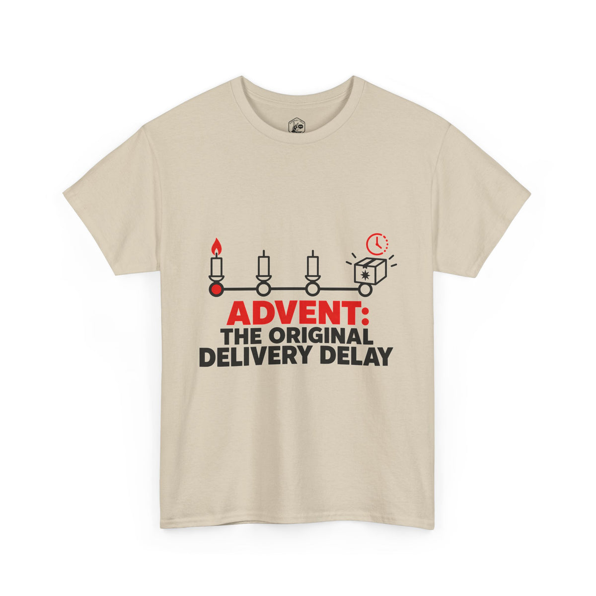 Advent: The Original Delivery Delay T-Shirt | Funny Christian Advent Tee