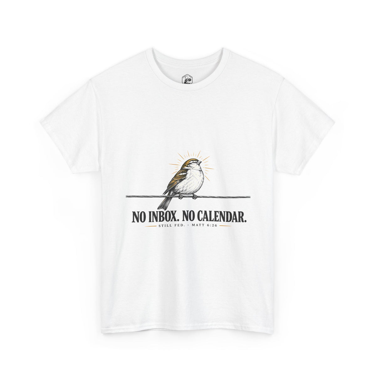 No Inbox. No Calendar. Still Fed. T-Shirt | Matthew 6:26 Funny Christian Tee