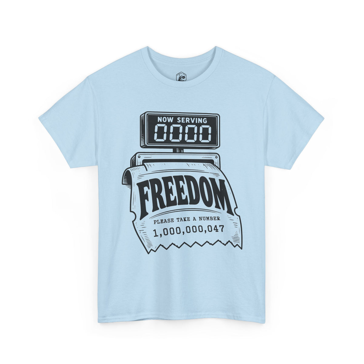 Freedom: Please Take a Number T-shirt – Donkey Talk graphic tee