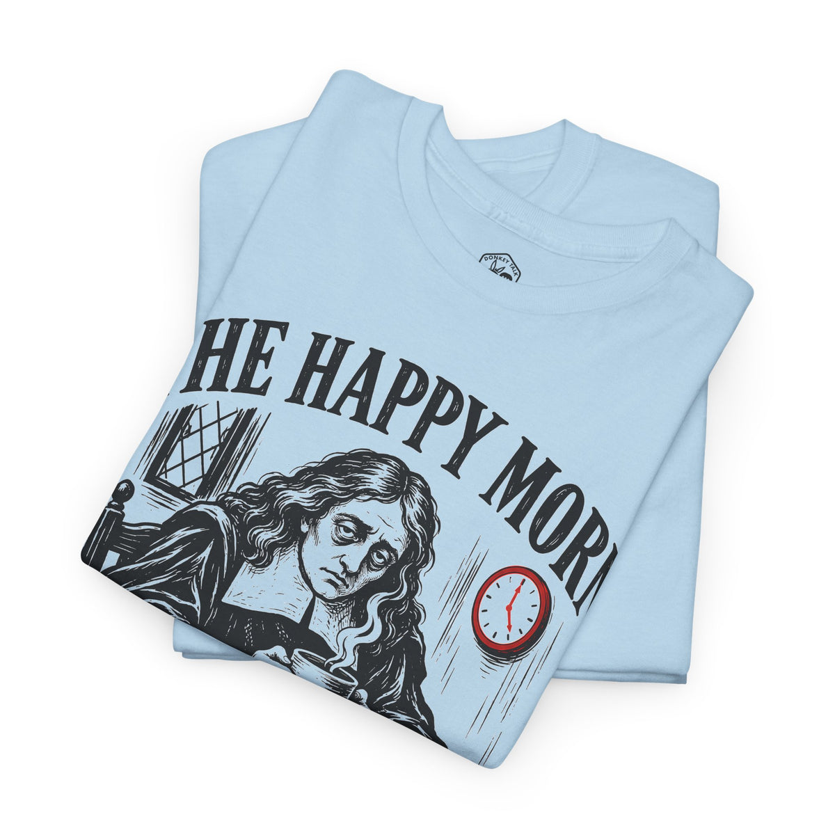This Is the Happy Morn Before the Kids Woke Up T-shirt – Donkey Talk graphic tee