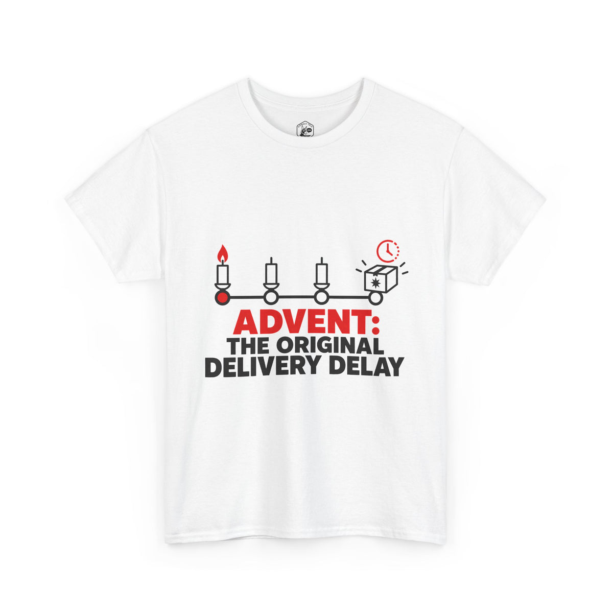 Advent: The Original Delivery Delay T-Shirt | Funny Christian Advent Tee