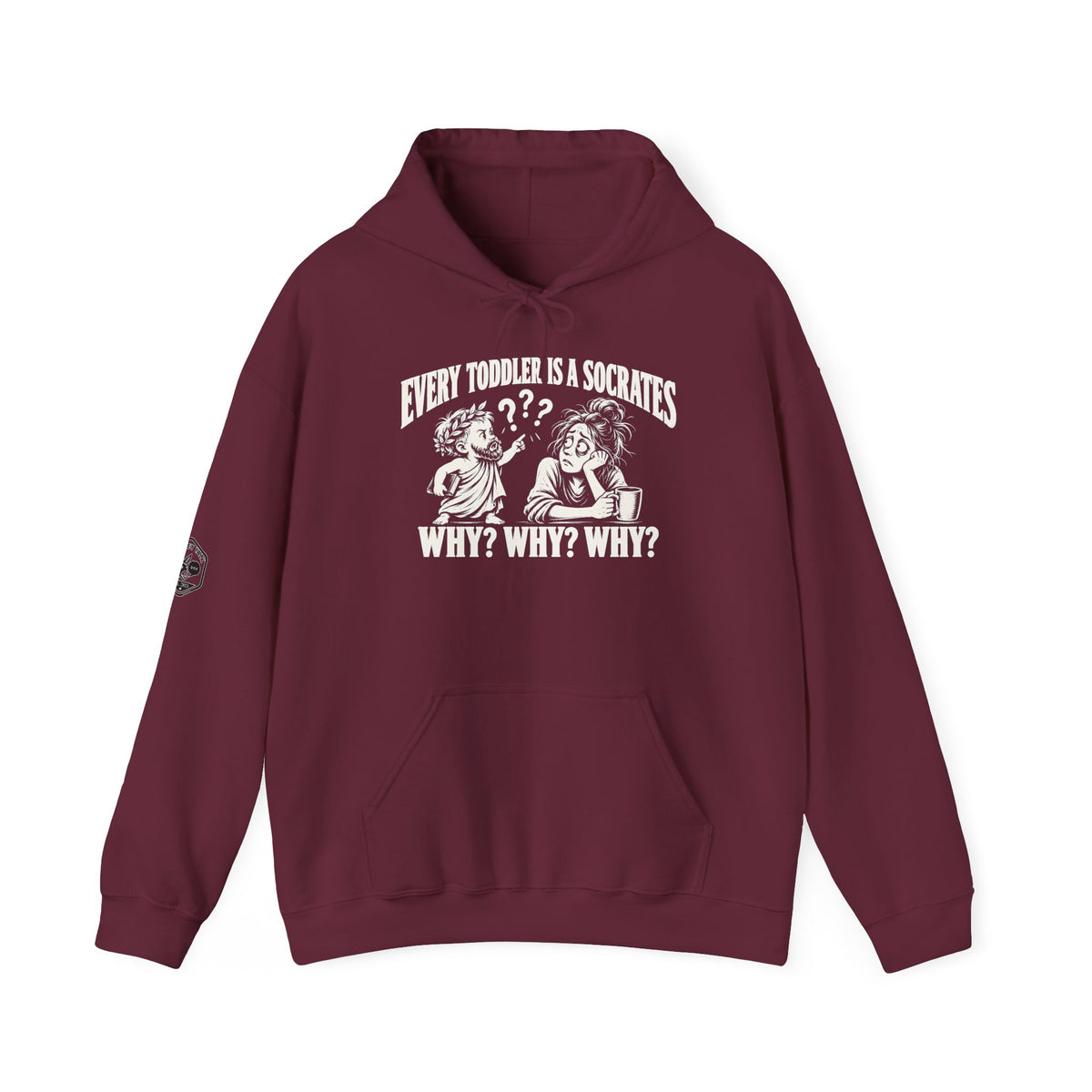 Every Toddler Is a Socrates Hoodie | Funny Parent Philosophy Hoodie