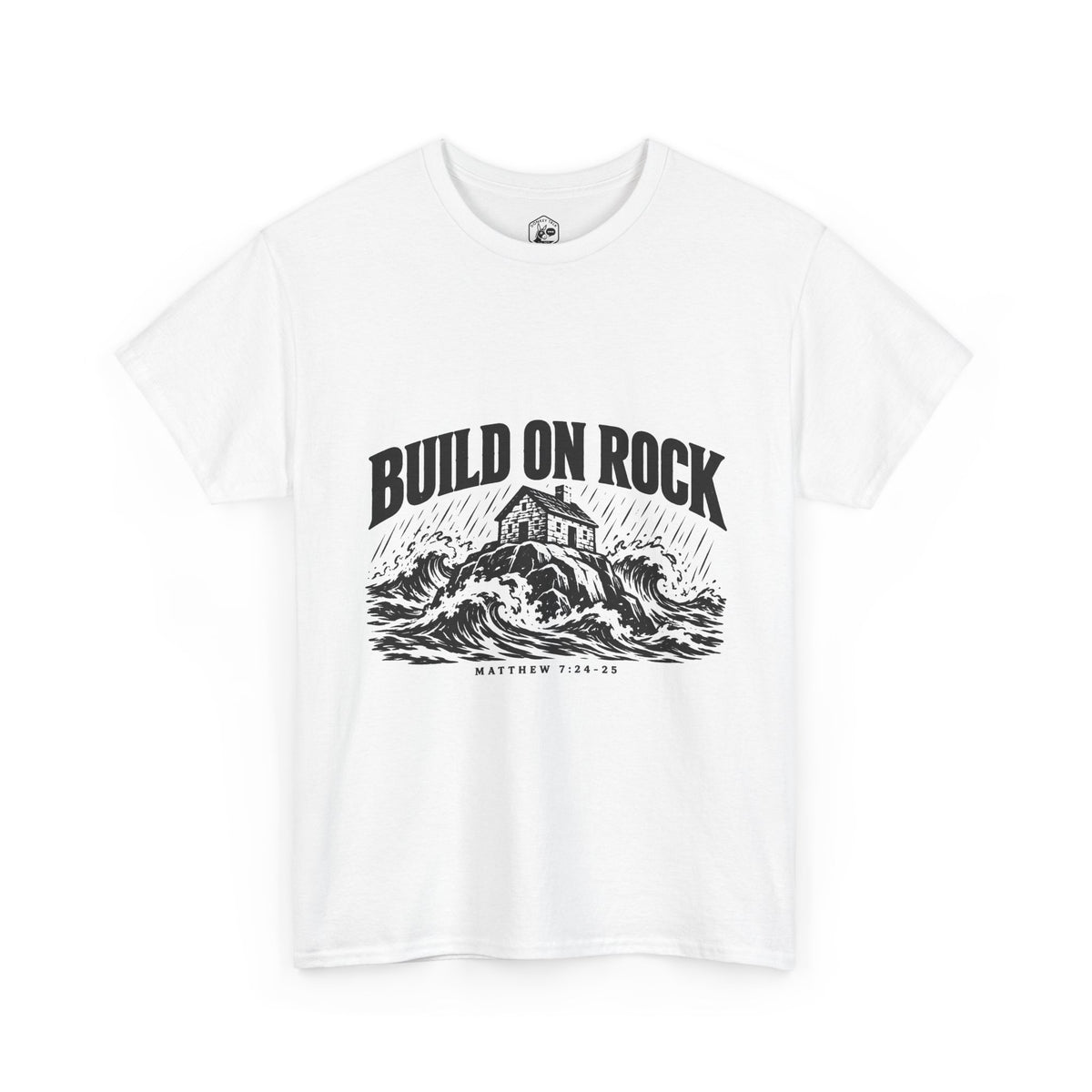 Build on Rock T-Shirt | Matthew 7:24-25 Christian Graphic Tee