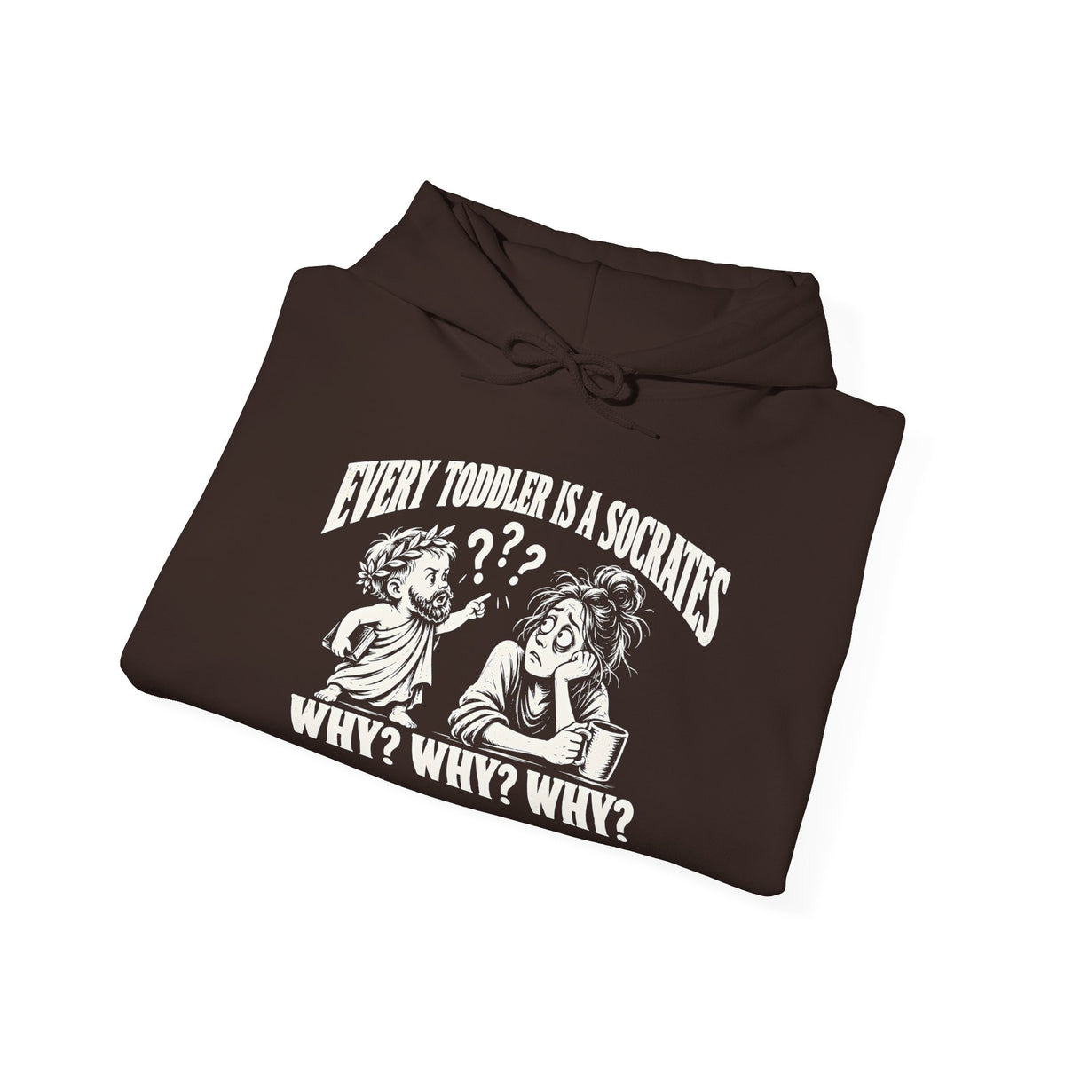 Every Toddler Is a Socrates Hoodie | Funny Parent Philosophy Hoodie