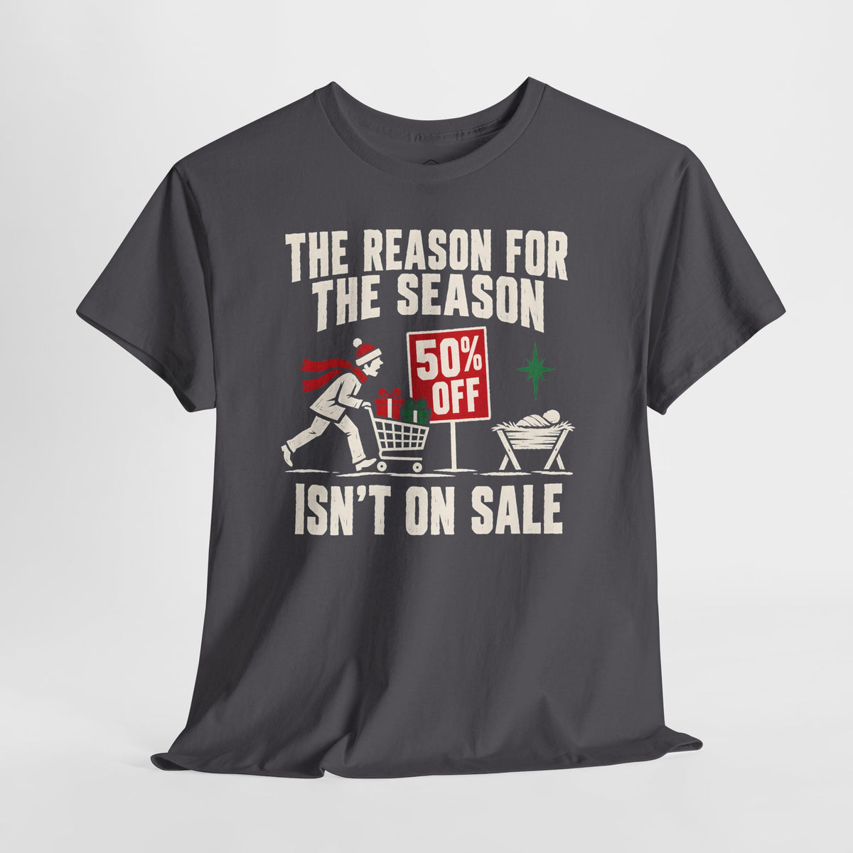 The Reason for the Season Isn't on Sale T-shirt – Donkey Talk graphic tee