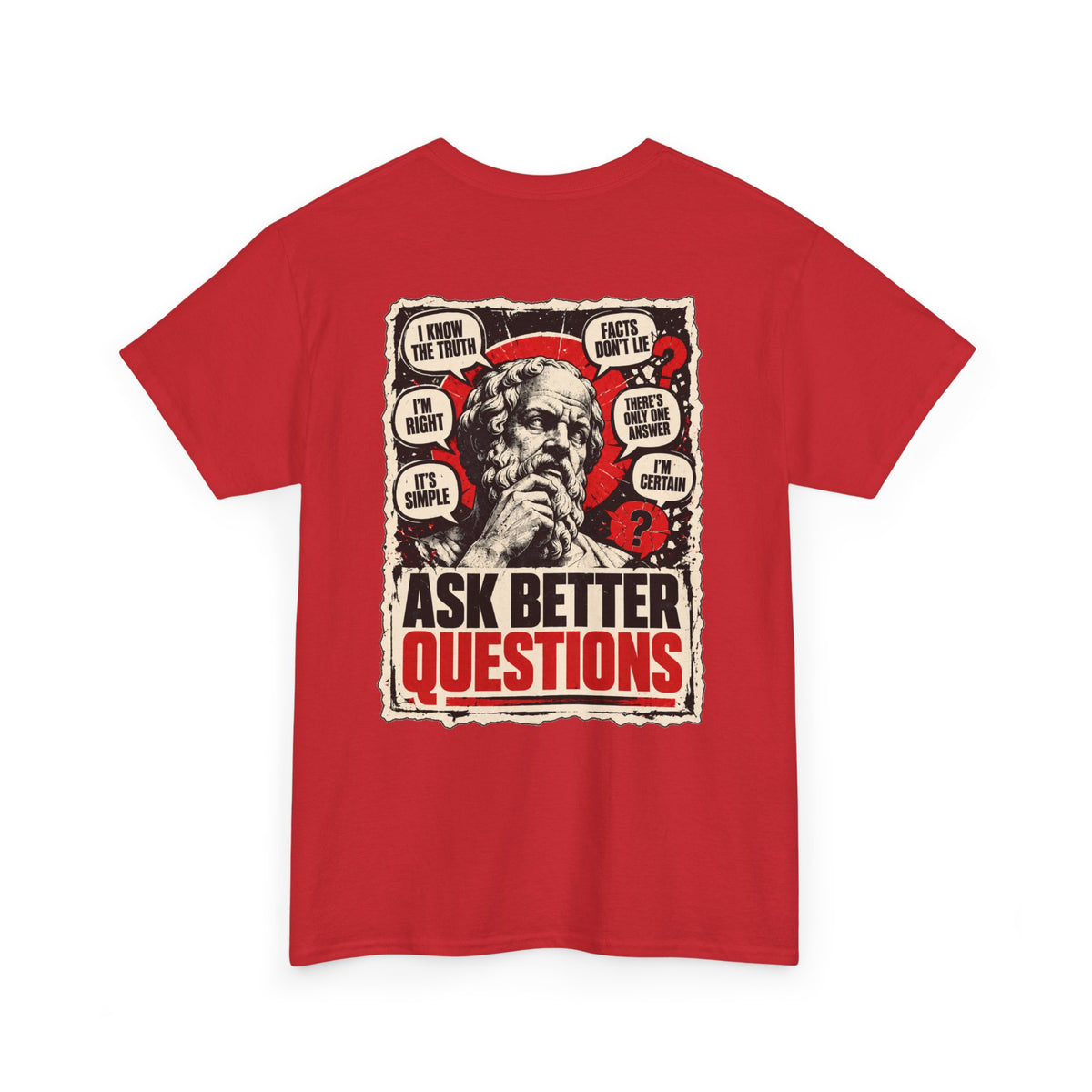 Ask Better Questions T-Shirt — Socratic Method Tee