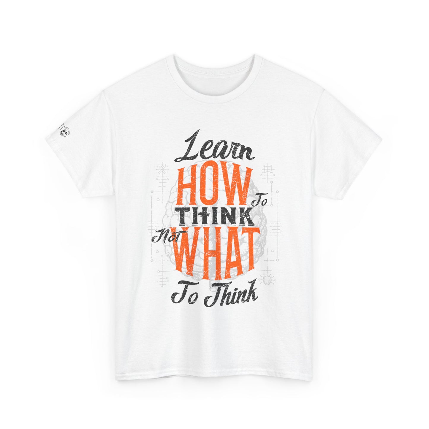 Motivational Unisex Heavy Cotton Tee - "Learn How to Think"