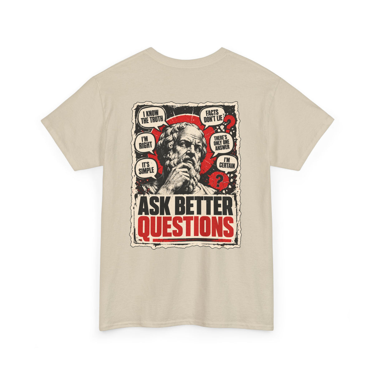 Ask Better Questions T-Shirt — Socratic Method Tee