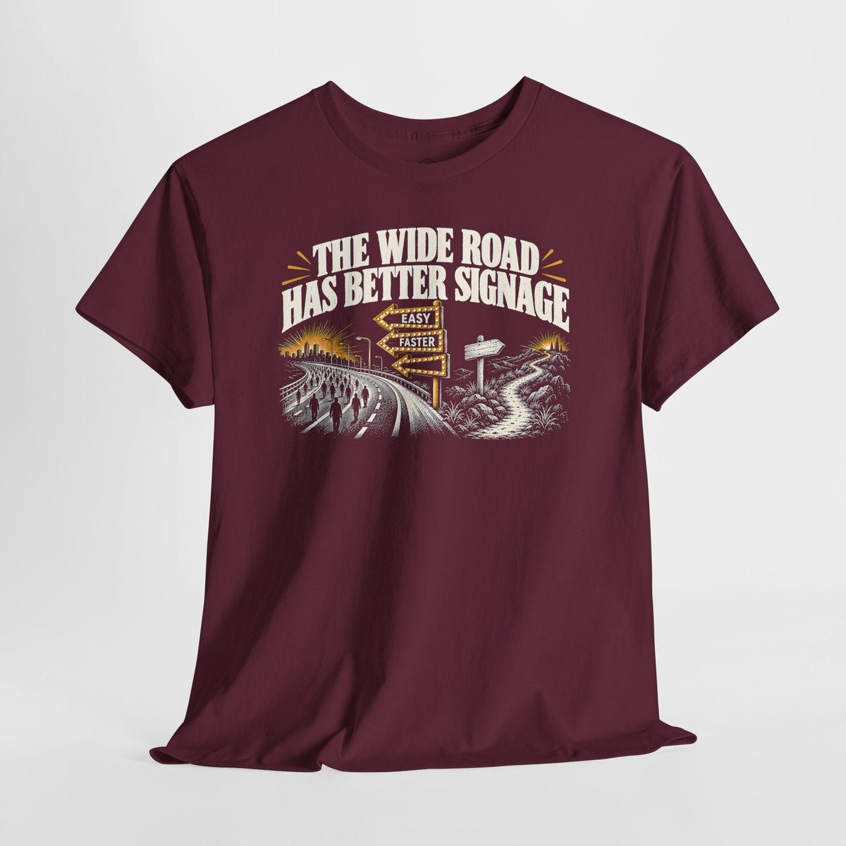 The Wide Road Has Better Signage T-shirt – Donkey Talk graphic tee
