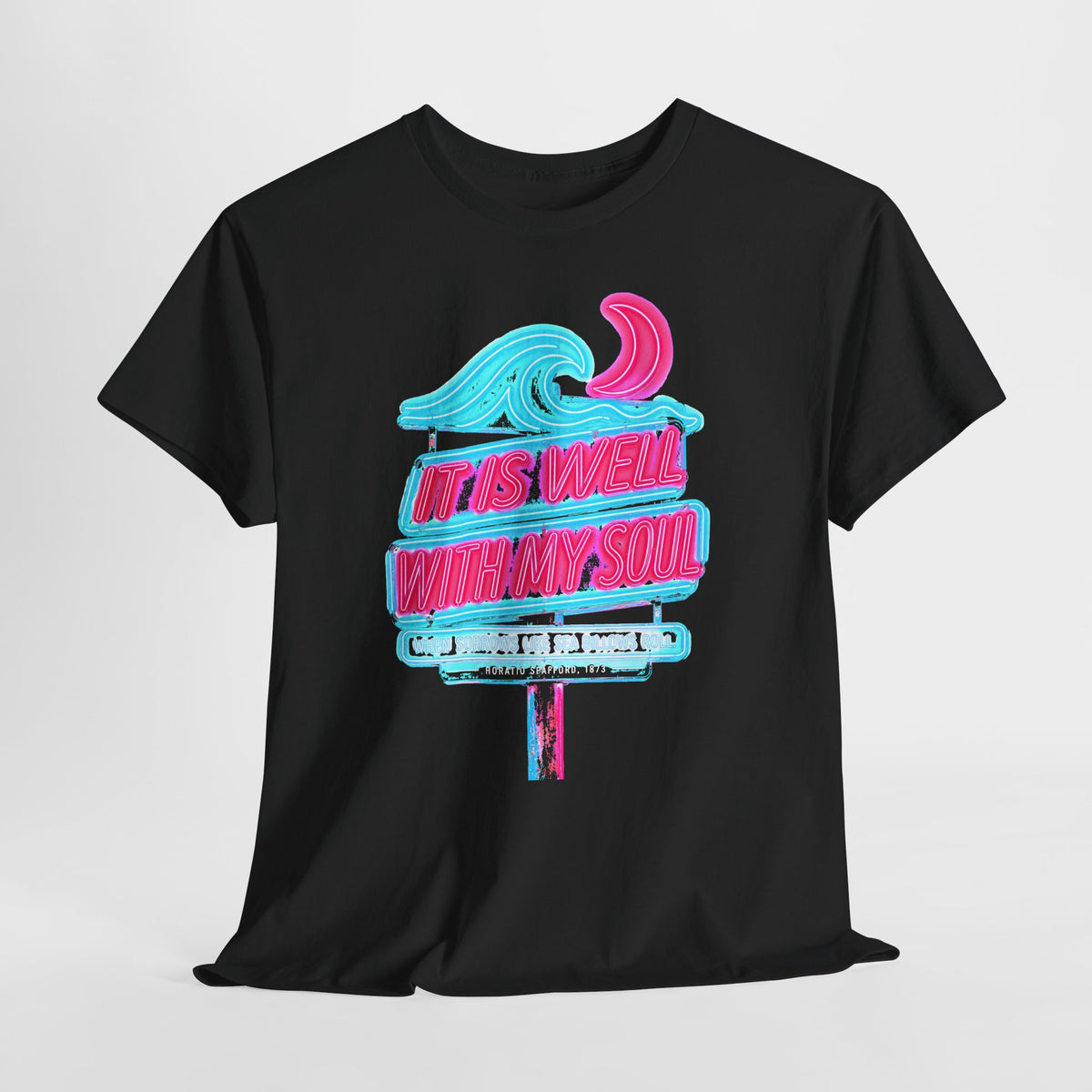 It Is Well With My Soul Neon Sign T-shirt – Donkey Talk graphic tee
