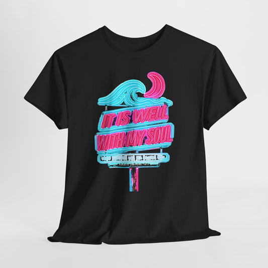 It Is Well With My Soul Neon Sign T-shirt – Donkey Talk graphic tee