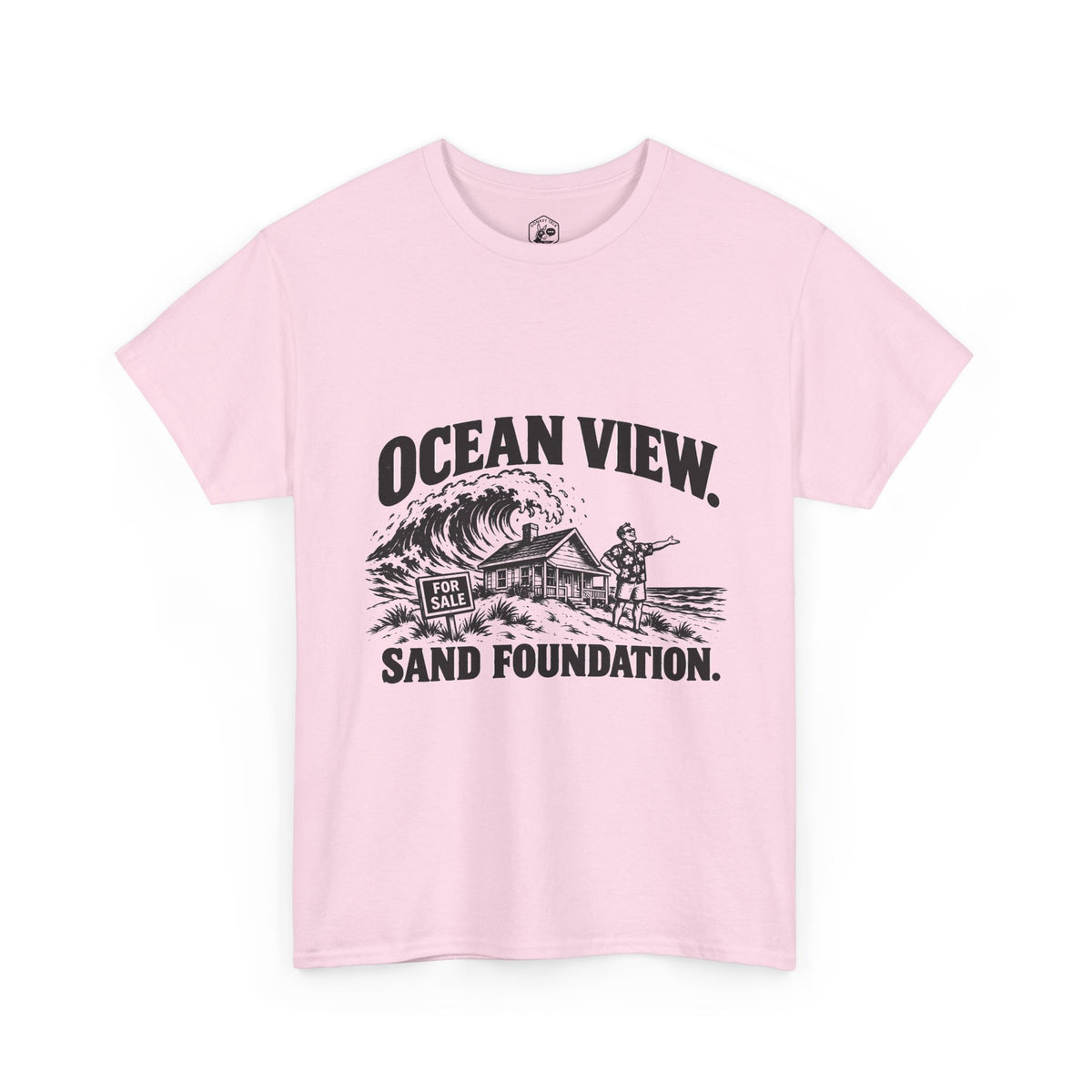 Ocean View, Sand Foundation T-Shirt | Matthew 7:26 Funny Christian Tee