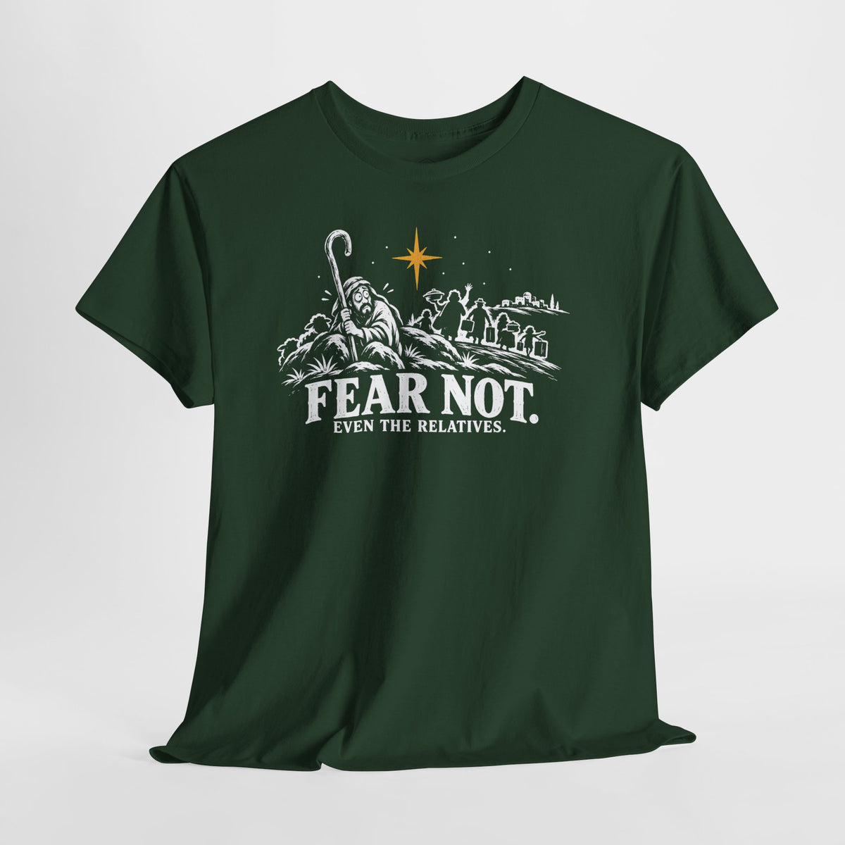 Fear Not Even the Relatives T-shirt – Donkey Talk graphic tee