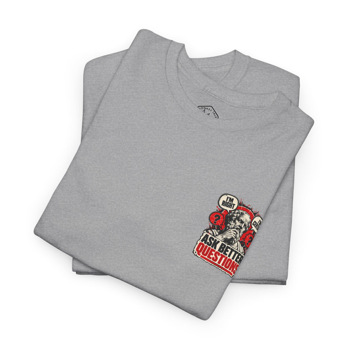 Ask Better Questions T-Shirt — Socratic Method Tee