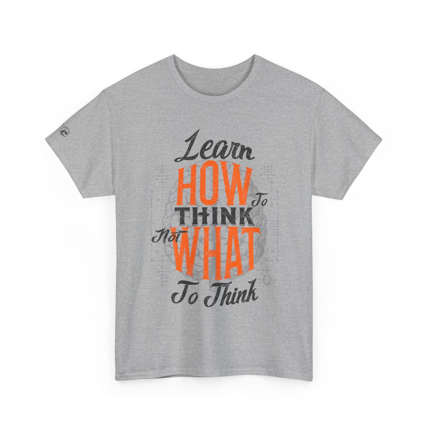 Motivational Unisex Heavy Cotton Tee - "Learn How to Think"