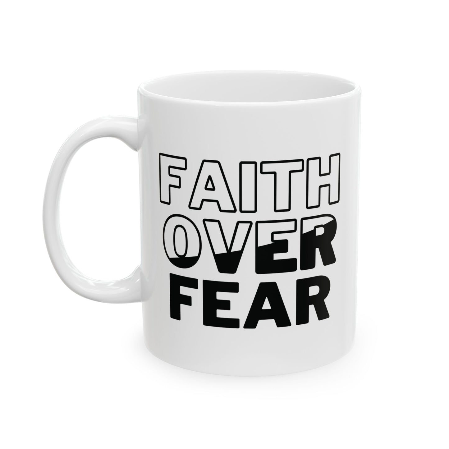Faith Over Fear Ceramic Coffee Mug 11oz - Inspirational Drinkware for Daily Motivation