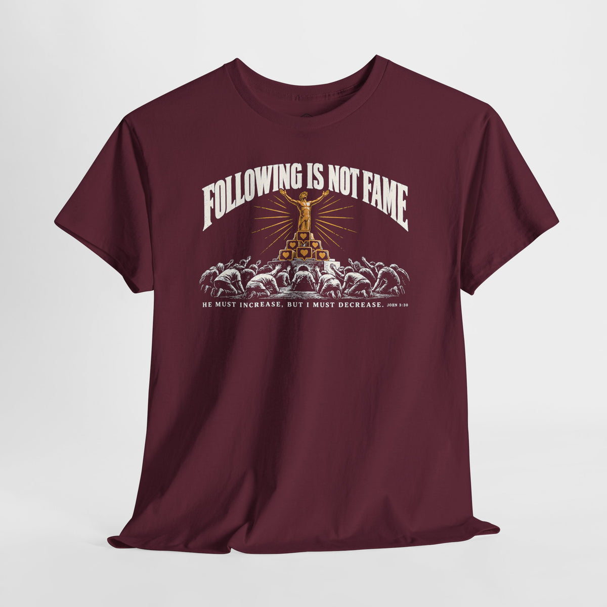 Following Is Not Fame John 3:30 T-shirt – Donkey Talk graphic tee