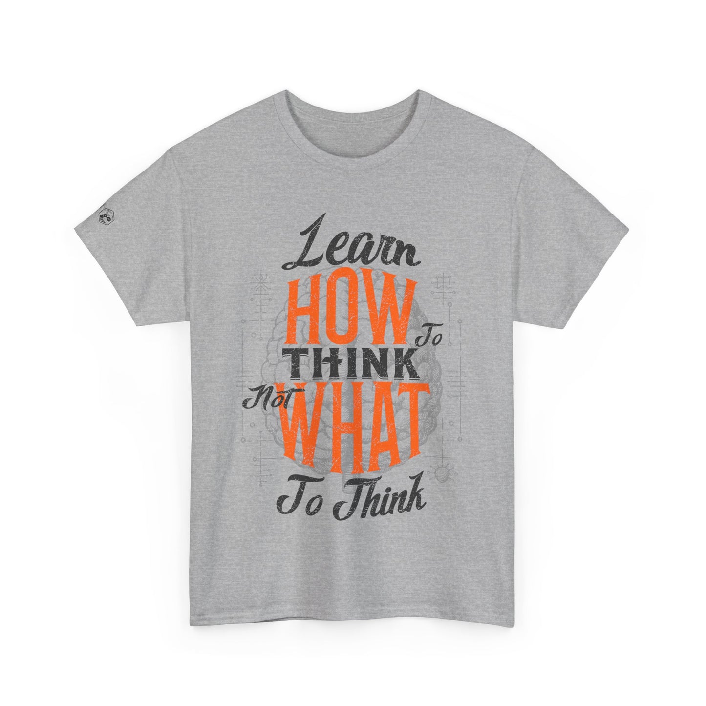 Motivational Unisex Heavy Cotton Tee - "Learn How to Think"