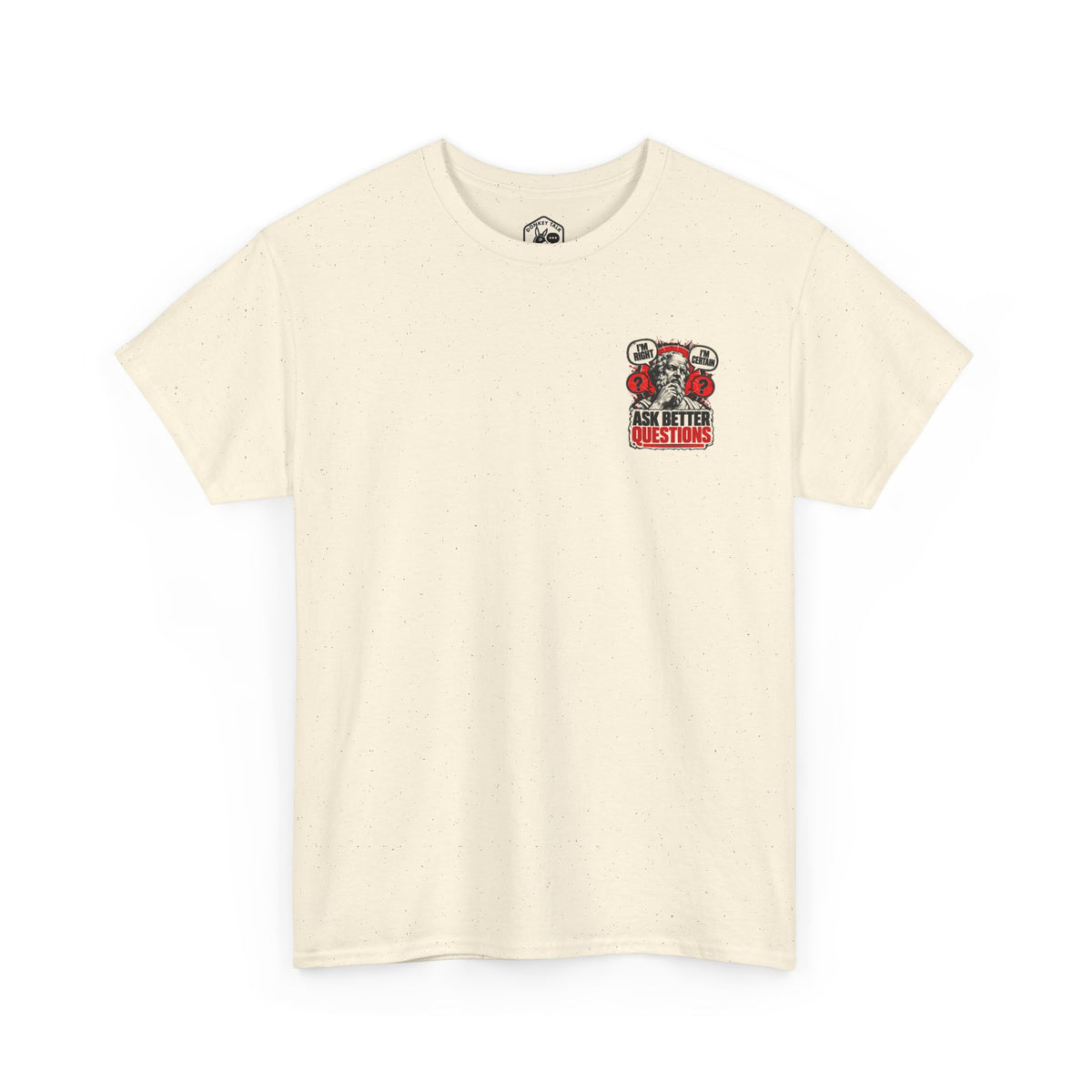 Ask Better Questions T-Shirt — Socratic Method Tee
