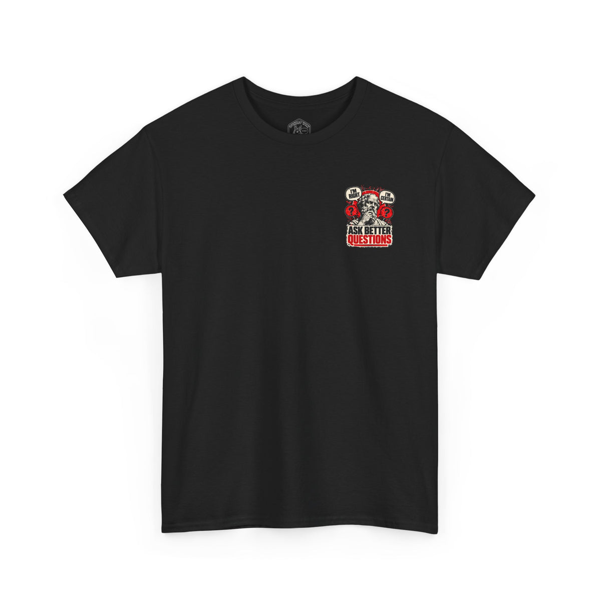 Ask Better Questions T-Shirt — Socratic Method Tee