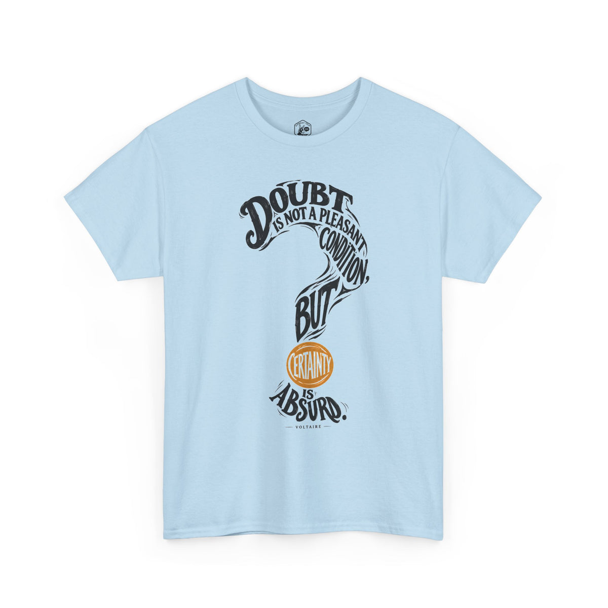 Doubt Is Not a Pleasant Condition Voltaire T-shirt – Donkey Talk graphic tee