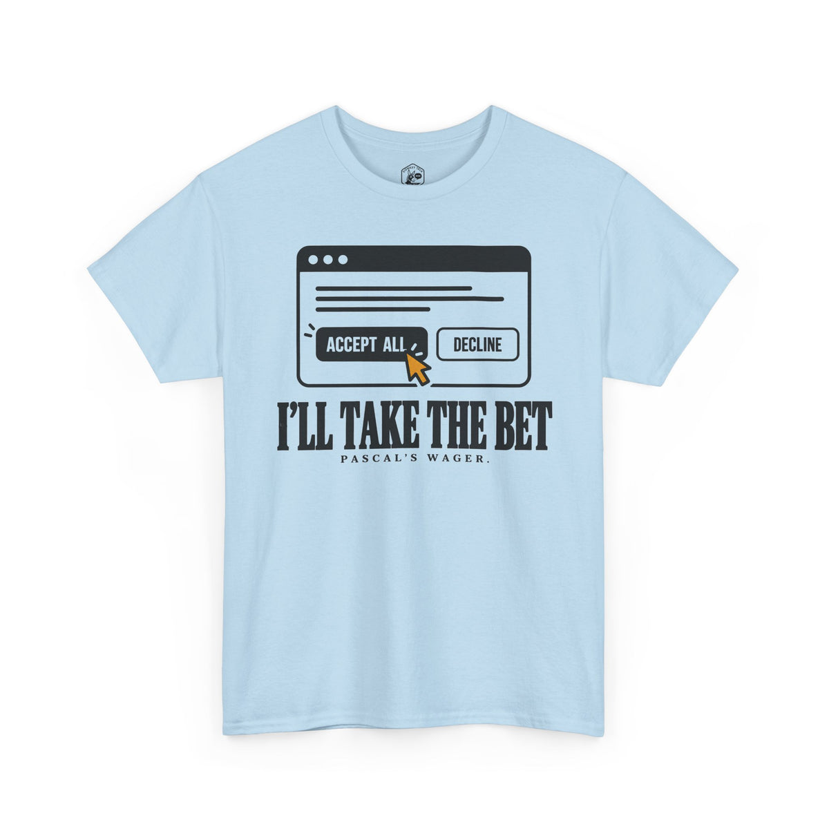 I'll Take the Bet Pascal's Wager T-shirt – Donkey Talk graphic tee