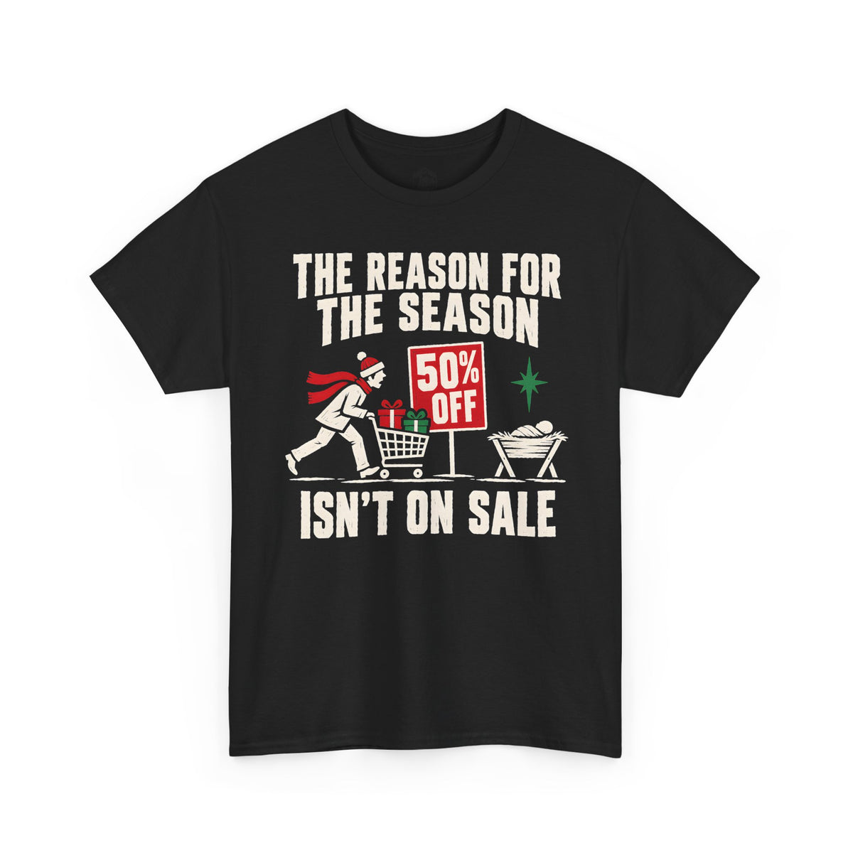 The Reason for the Season Isn't on Sale T-shirt – Donkey Talk graphic tee
