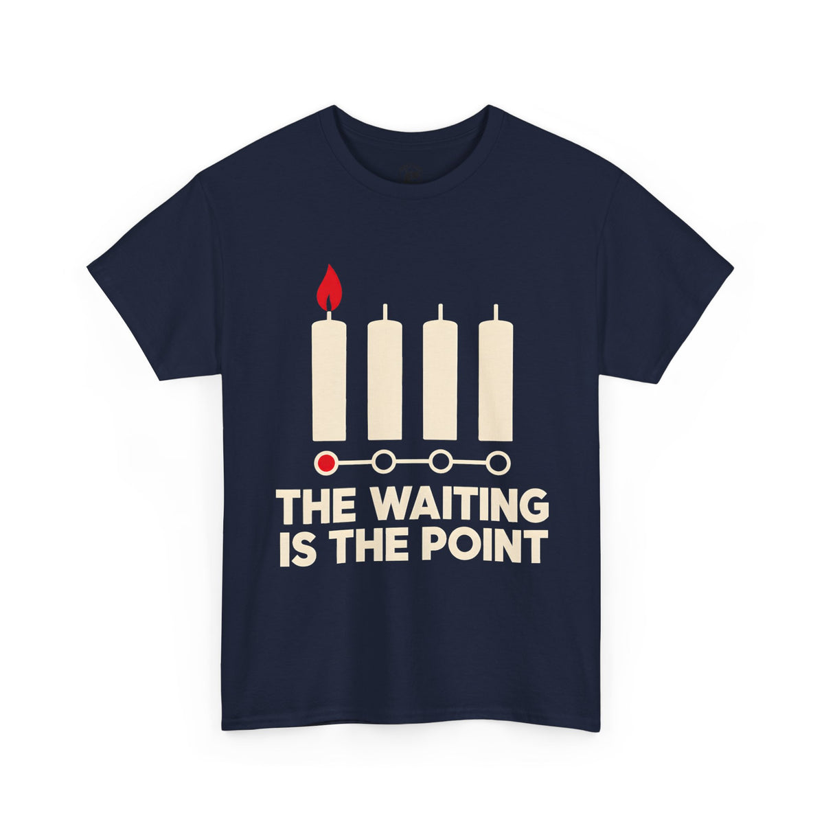The Waiting Is the Point T-Shirt | Advent Christian Graphic Tee