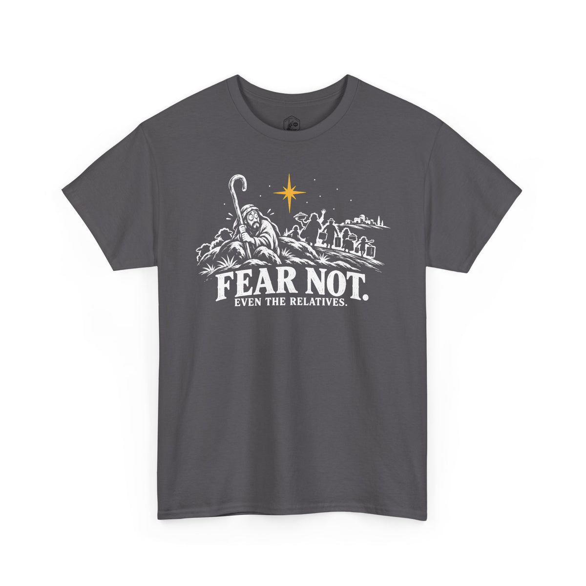 Fear Not Even the Relatives T-shirt – Donkey Talk graphic tee