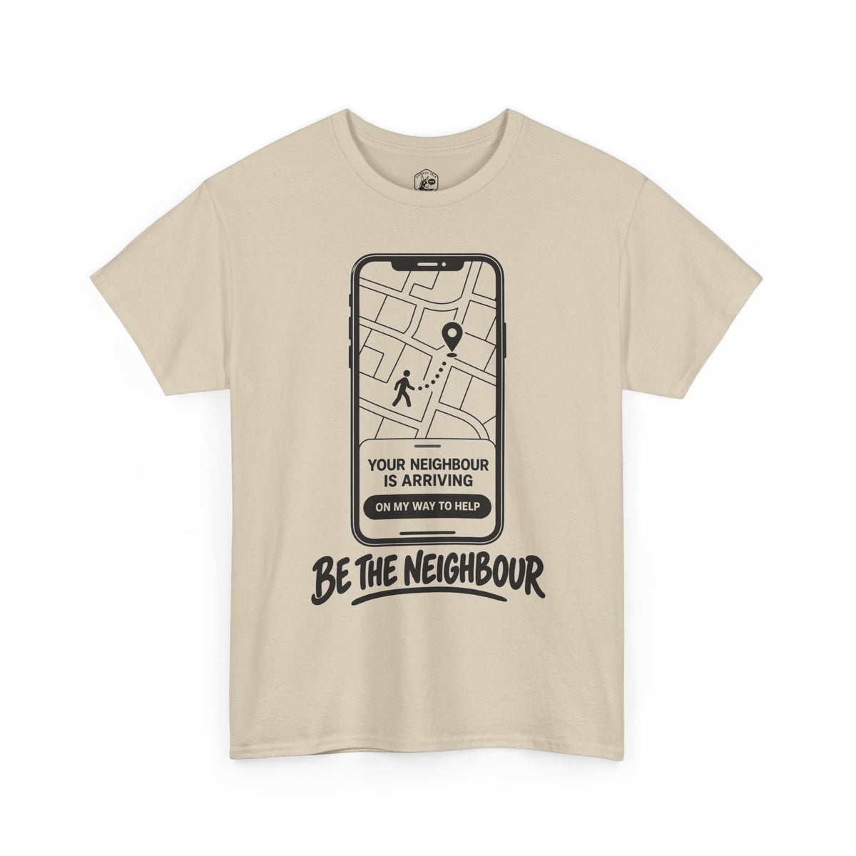 Be the Neighbour Your Neighbour Is Arriving T-shirt – Donkey Talk graphic tee