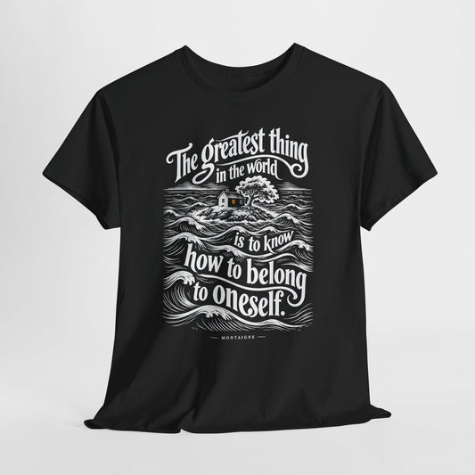 Montaigne Island Belong to Oneself T-shirt – Donkey Talk graphic tee
