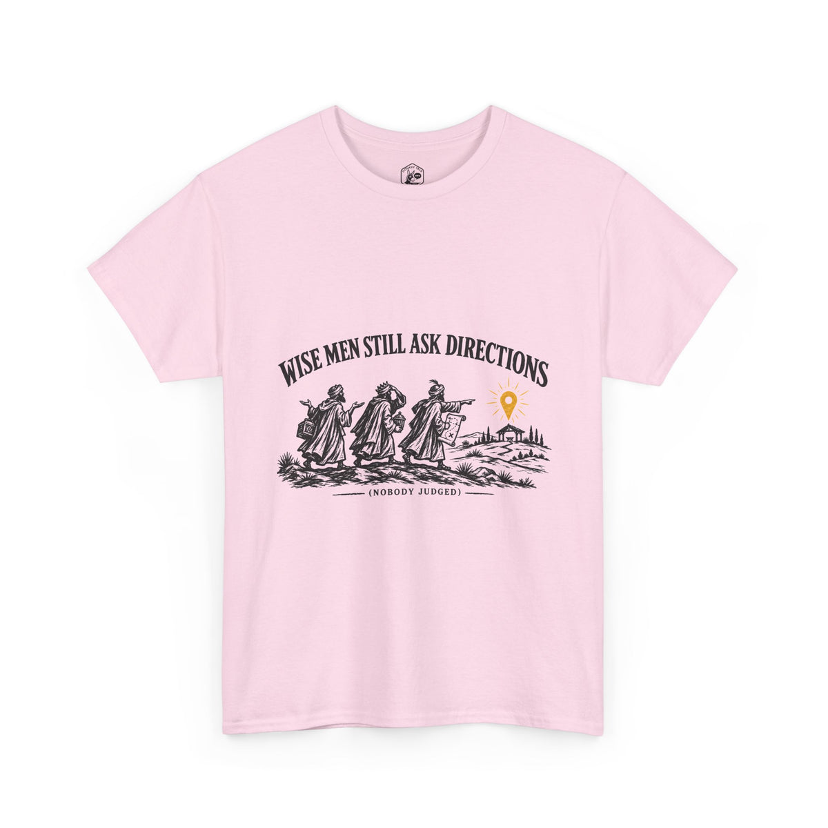 Wise Men Still Ask Directions T-Shirt | Matthew 2 Funny Christmas Christian Tee