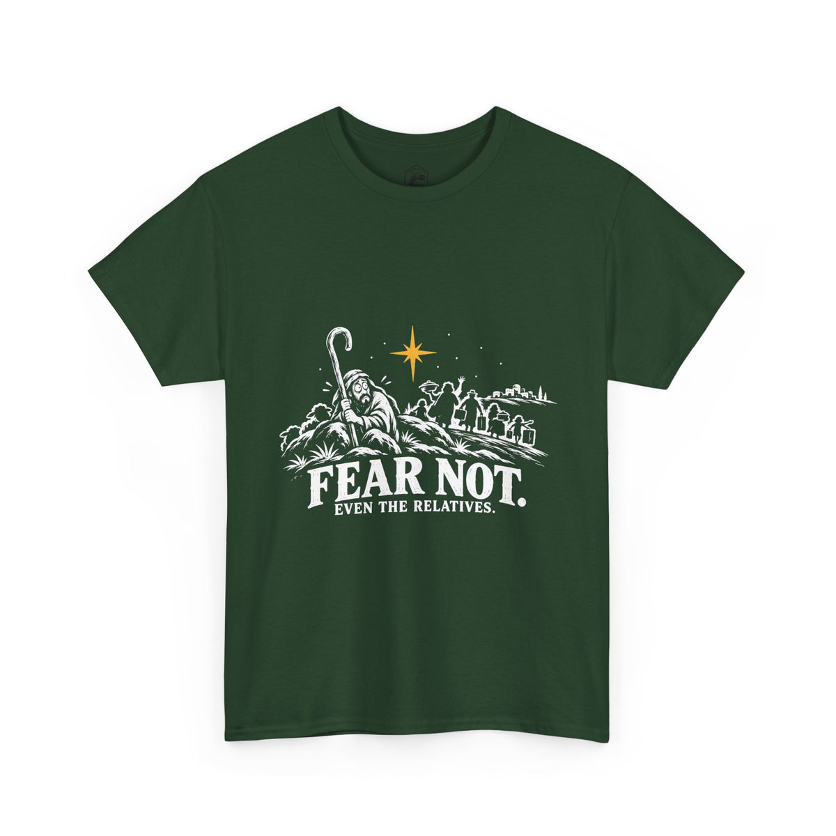 Fear Not, Even the Relatives T-Shirt | Luke 2:10 Funny Christmas Christian Tee