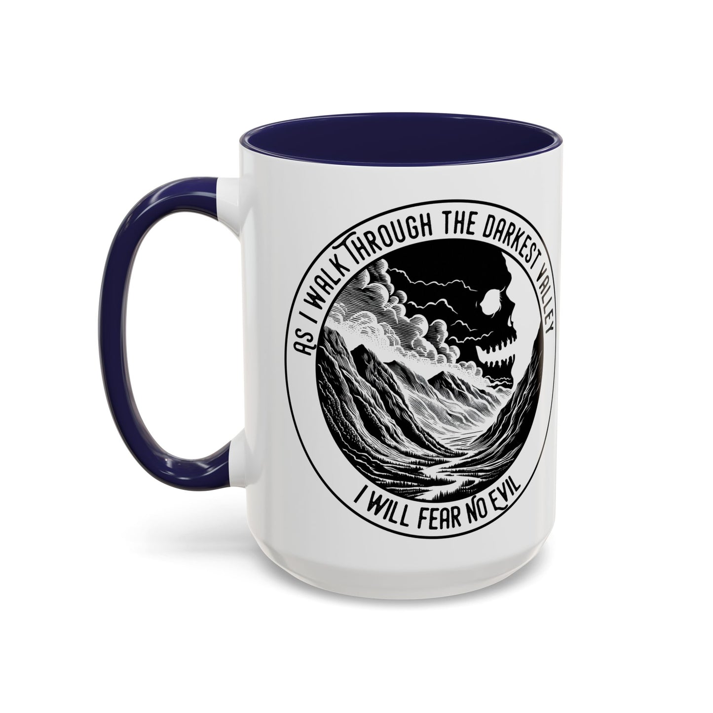 Skull Valley Coffee Mug — “As I Walk Through the Darkest Valley I Will Fear No Evil” 11/15oz