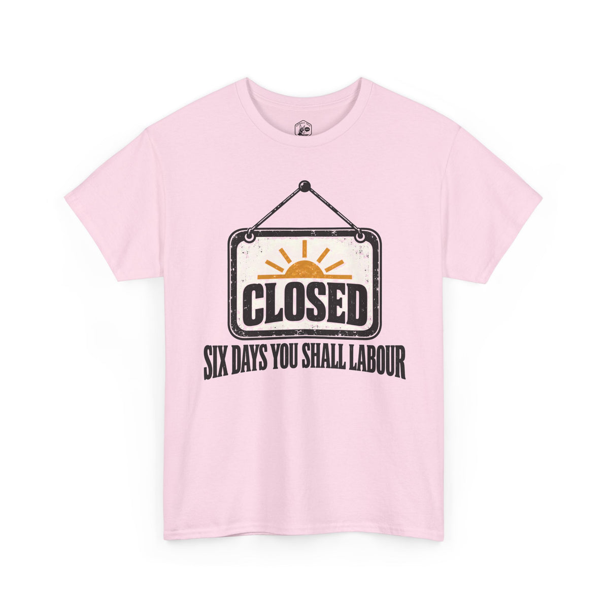 Six Days You Shall Labour T-shirt – Donkey Talk graphic tee