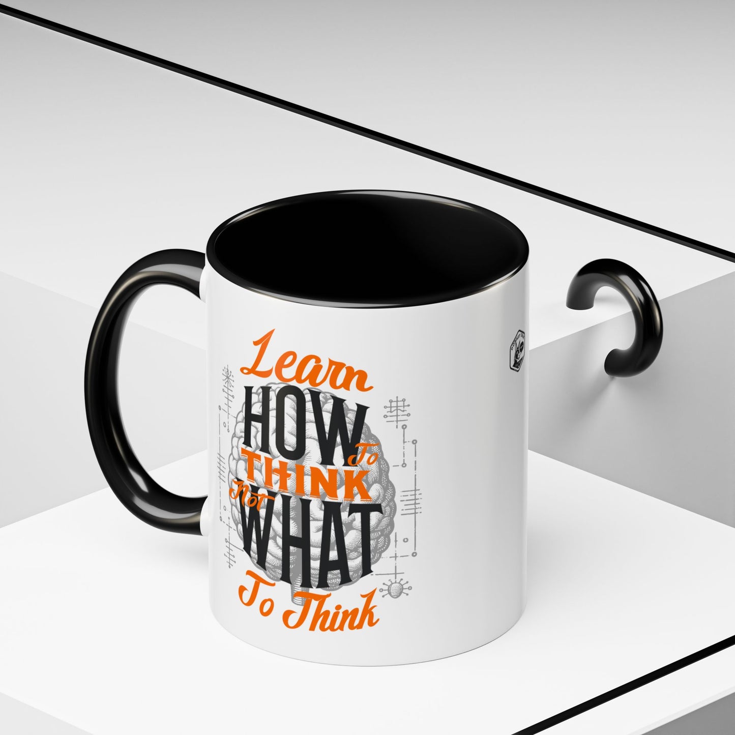 Accent Coffee Mug - "Learn How to Think, Not What to Think" Inspirational Quote Mug