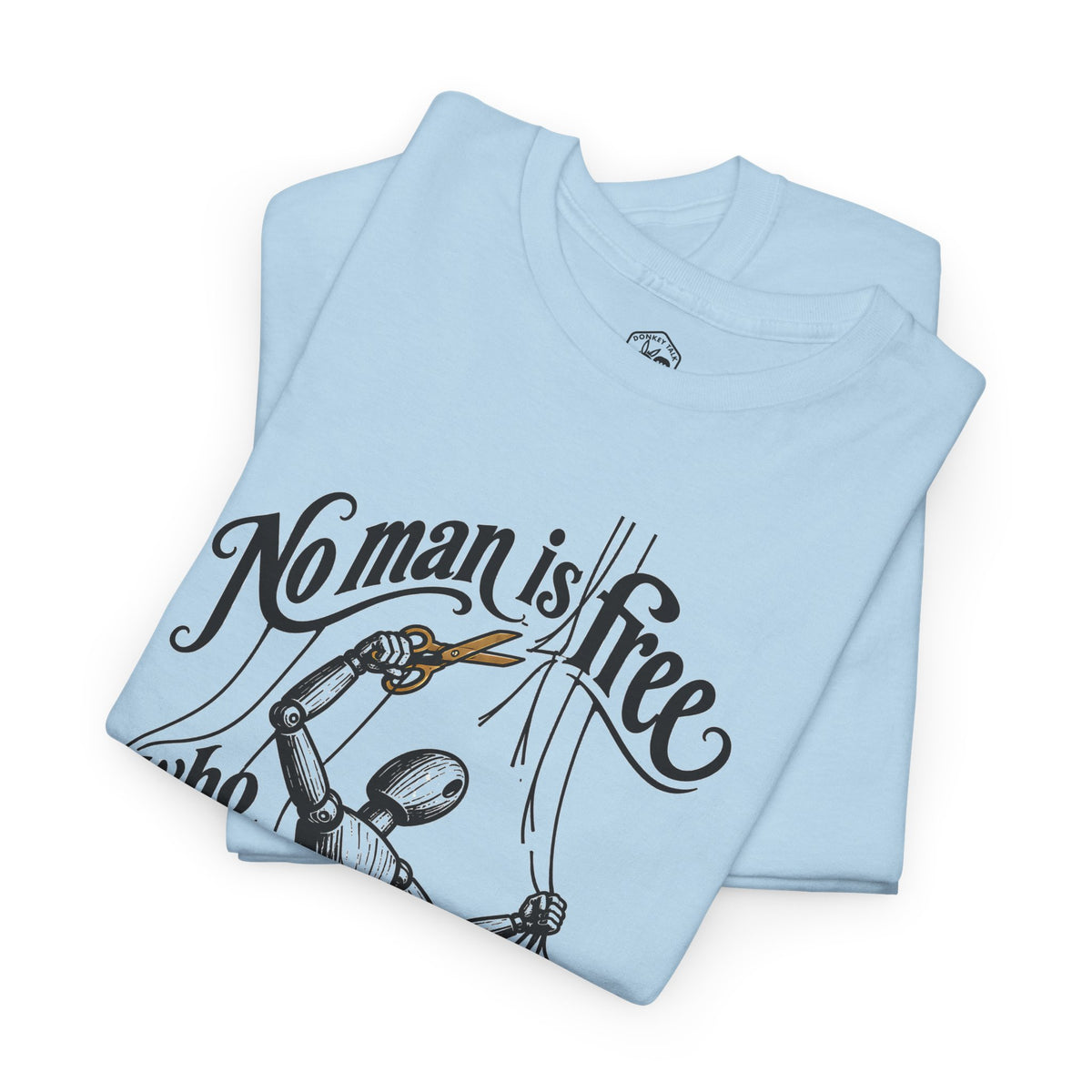 No Man Is Free Who Is Not Master of Himself T-shirt – Donkey Talk graphic tee
