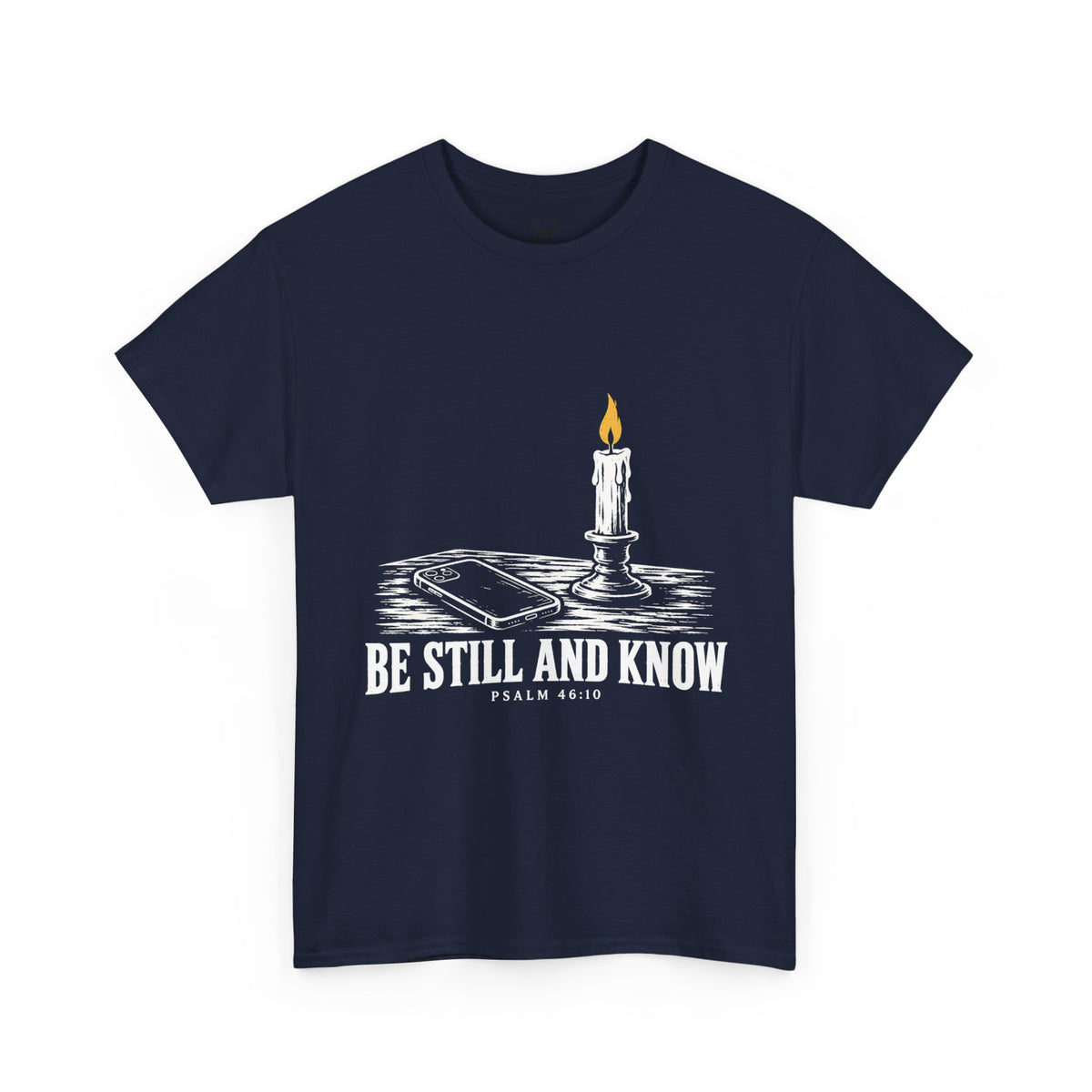Be Still and Know T-Shirt | Psalm 46:10 Christian Graphic Tee