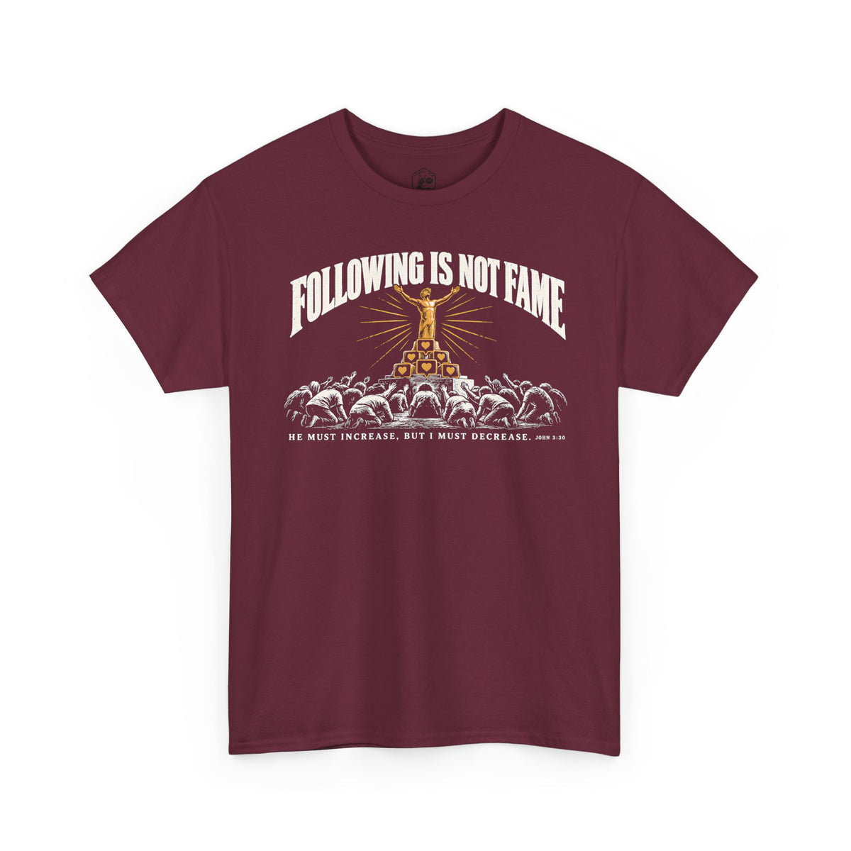 Following Is Not Fame John 3:30 T-shirt – Donkey Talk graphic tee