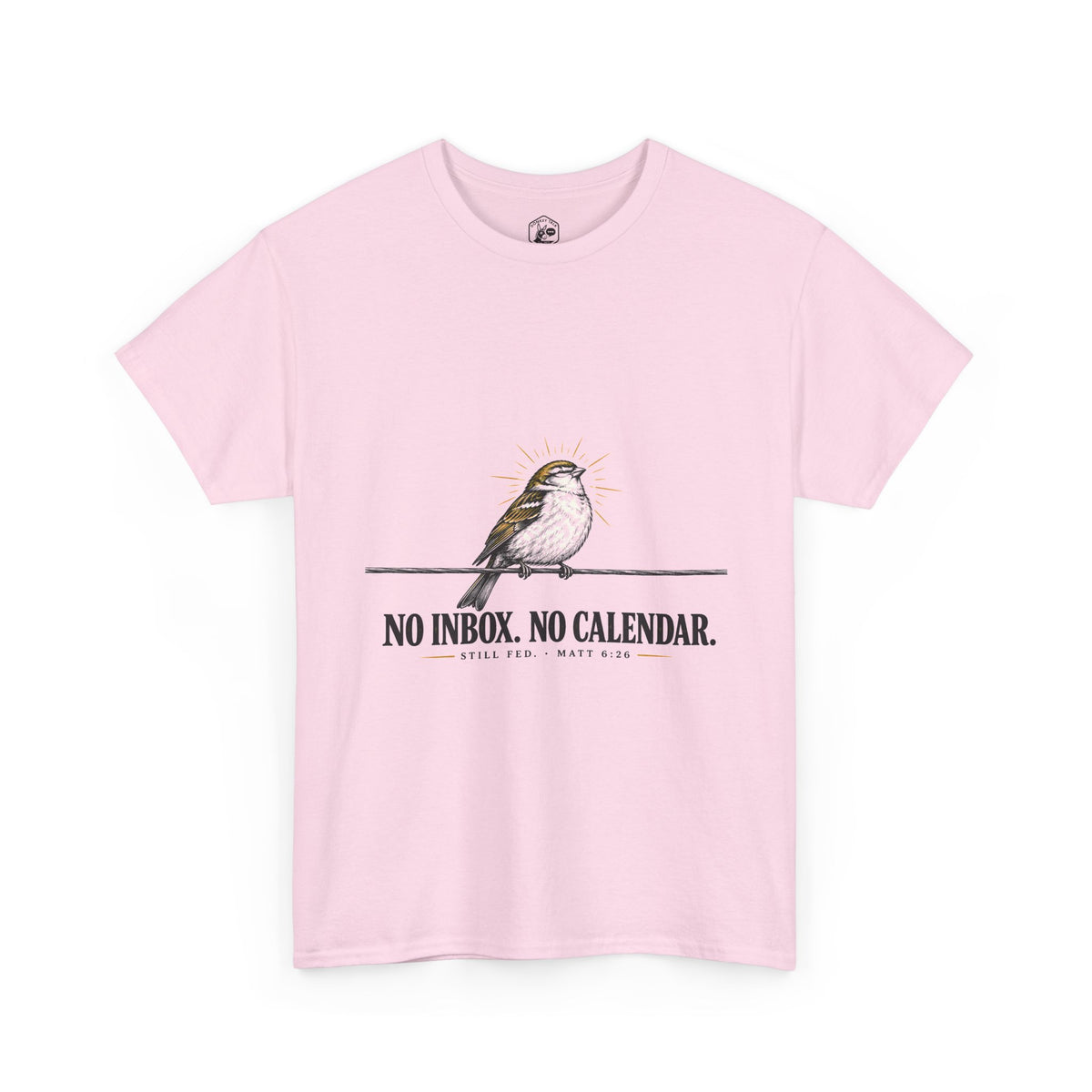 No Inbox. No Calendar. Still Fed. T-Shirt | Matthew 6:26 Funny Christian Tee