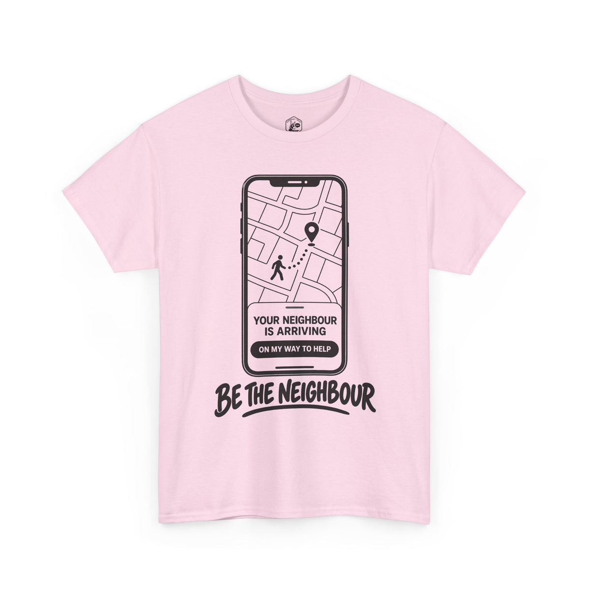 Be the Neighbour Your Neighbour Is Arriving T-shirt – Donkey Talk graphic tee