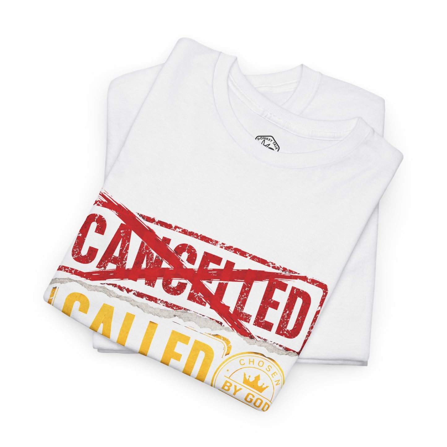 Called Not Canceled T-Shirt — Funny Cancel Culture Tee